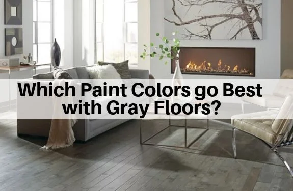 Which-paint-colors-go-best-with-gray-floors